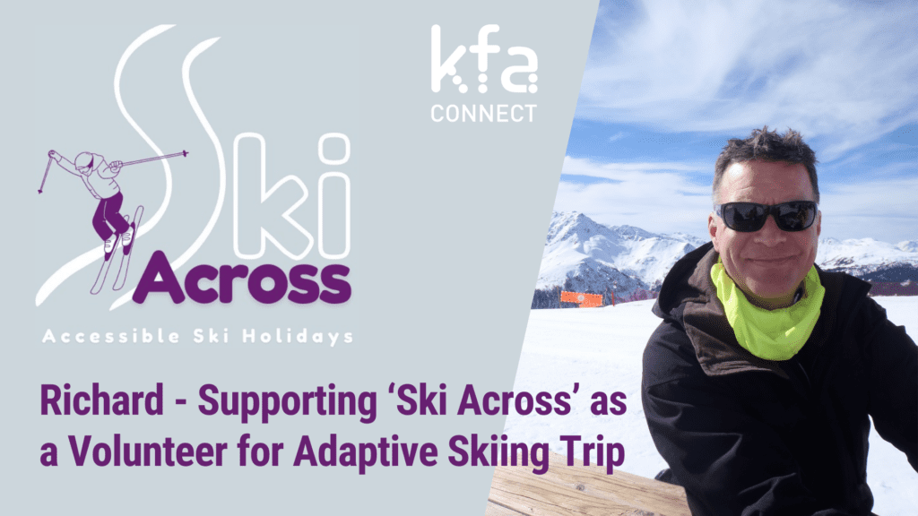 Richard Austin Ski Across volunteer 1024x576 - KFA Connect’s £1000 Donation and Volunteer Efforts Support 'Ski Across' Charity Skiing Trip for People with Special Needs